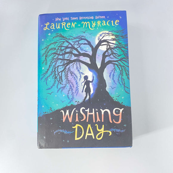 Wishing Day (Wishing Day #1) by Lauren Myracle (Hardcover)