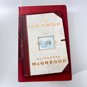 The Ice Child by Elizabeth McGregor (Hardcover)