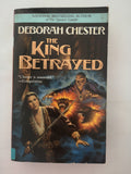 The King Betrayed by Deborah Chester