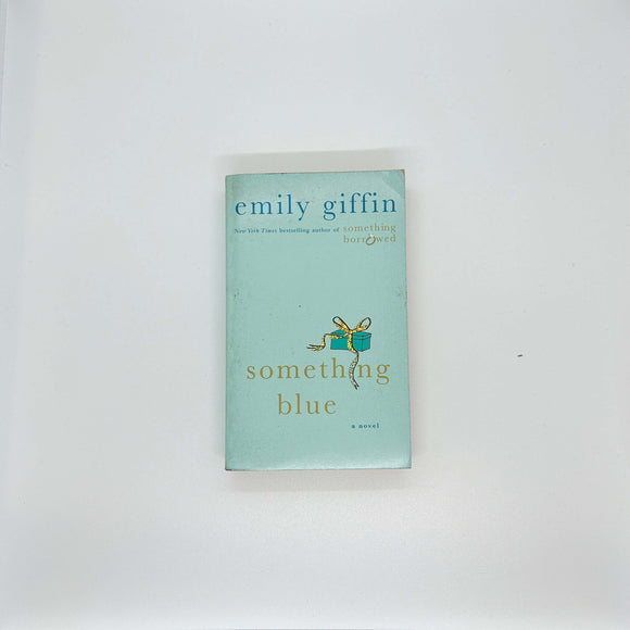 Something Blue (Darcy & Rachel #2) by Emily Giffin