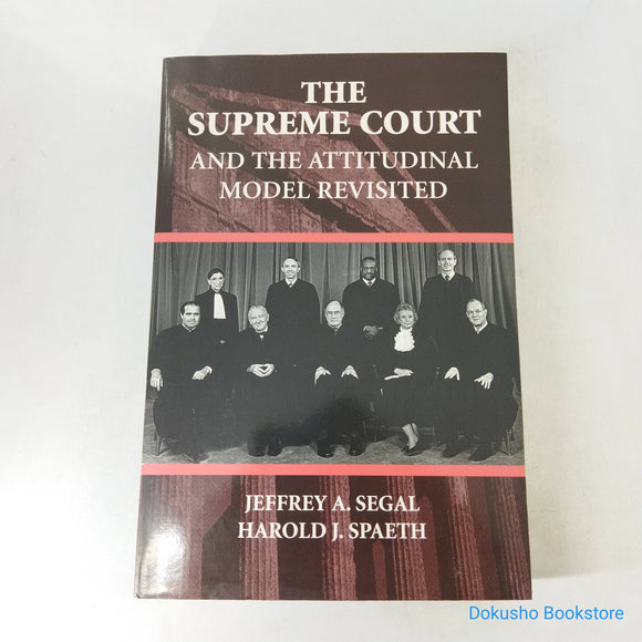 The Supreme Court and the Attitudinal Model Revisited by Jeffrey A. Segal