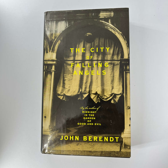 The City of Falling Angels by John Berendt (Hardcover)