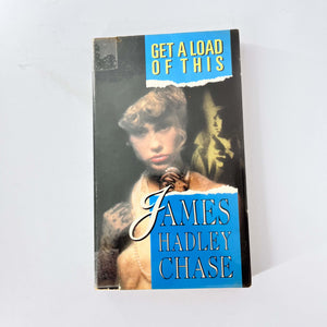 Get a Load of This by James Hadley Chase