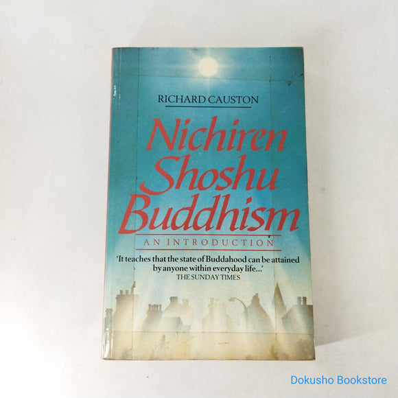 Nichiren Shoshu Buddhism: An Introduction by Richard Causton