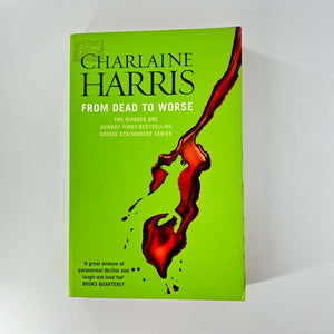 From Dead to Worse (Sookie Stackhouse #8) by Charlaine Harris