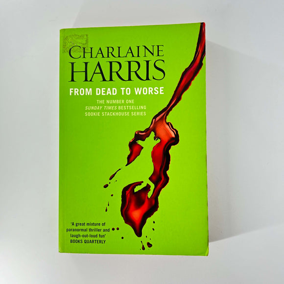From Dead to Worse (Sookie Stackhouse #8) by Charlaine Harris
