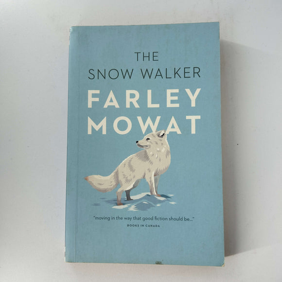 The Snow Walker by Farley Mowat