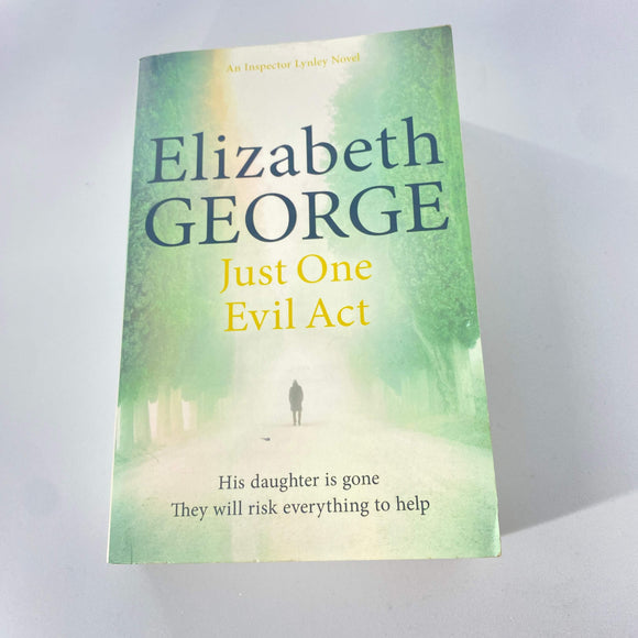 Just One Evil Act (Inspector Lynley #18) by Elizabeth George
