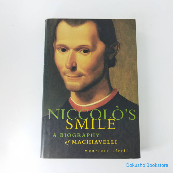 Niccolò's Smile: A Biography of Machiavelli by Maurizio Viroli (Hardcover)
