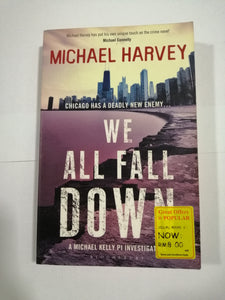 We All Fall Down by Michael Harvey