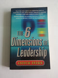 The Six Dimensions Of Leadership by Andrew Brown