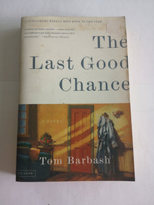 The Last Good Chance by Tom Barbash