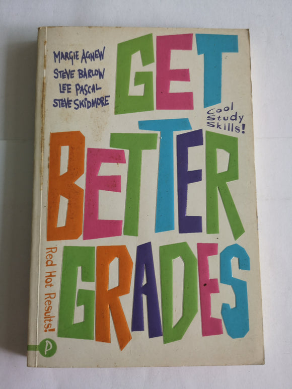 Get Better Grades by Agnew, Barlow, Pascal & Skidmore