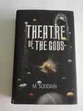Theatre of the Gods by M. Suddain (Hard Cover)