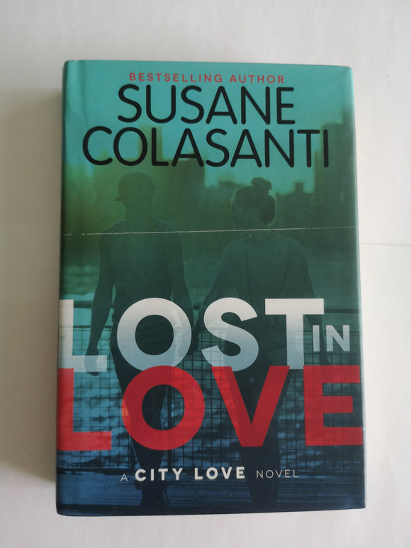 Lost in Love by Susane Colasanti (Hard Cover)