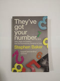 They've Got Your Number...: Data, Digits and Destiny - how the Numerati are changing our Lives by Stephen Baker