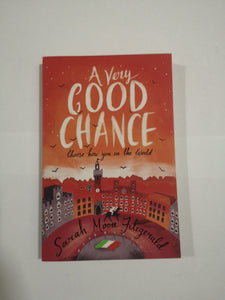 A Very Good Chance by Sarah Moore Fitzgerald