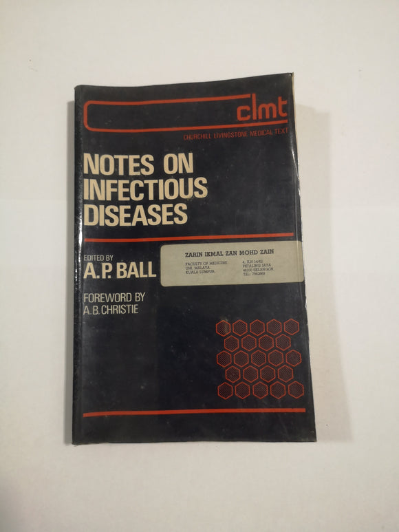 Notes in Infections Diseases by A.P. Ball