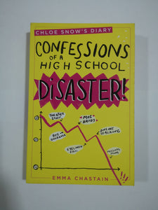 Confessions of a High School Disaster by Emma Chastain