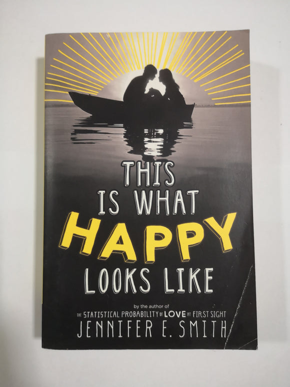 This Is What Happy Looks Like by Jennifer E. Smith