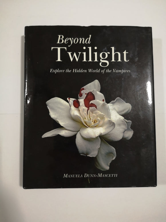 Beyond Twilight by Manuela Dunn-Mascetti (Hard Cover)