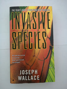 Invasive Species by Joseph Wallace