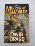 The Mirror of Worlds by David Drake