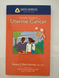 Johns Hopkins Patients' Guide to Uterine Cancer by Teresa P. Diaz-Montes