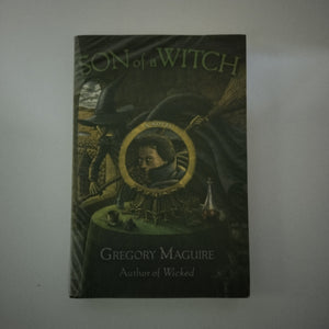 Son Of A Witch by Gregory Maguire