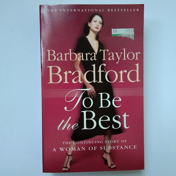 To Be The Best by Barbara Taylor Bradford