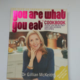You Are What You Eat Cookbook by Gillion Mc Keith
