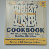 The Biggest Loser Cookbook: More Than 125 Healthy, Delicious Recipes Adapted From Nbc's Hit Show by Devin Alexander