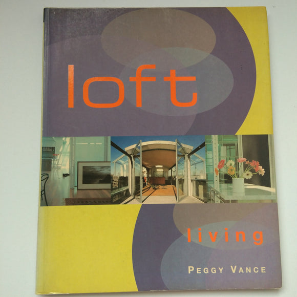 Loft Living by Peggy Vance