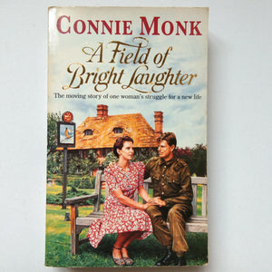 A Field Of Bright Laughter by Connie Monk