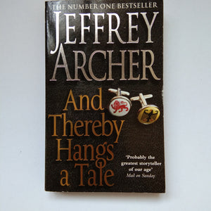 And Thereby Hangs A Tale by Jeffrey Archer