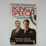 The King's Speech: Based On The Recently Discovered Diaries Of Lionel Logue by Mark Logue, Peter Conradi