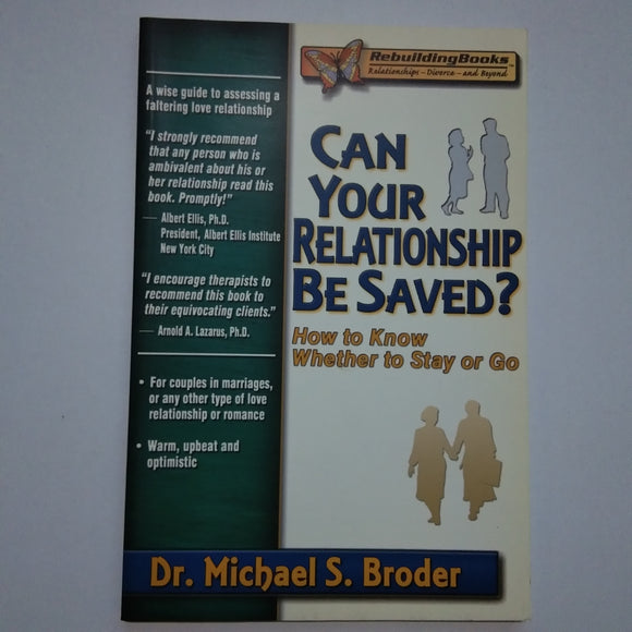 Can Your Relationship Be Saved?: How to Know Whether to Stay or Go by Michael S. Broder
