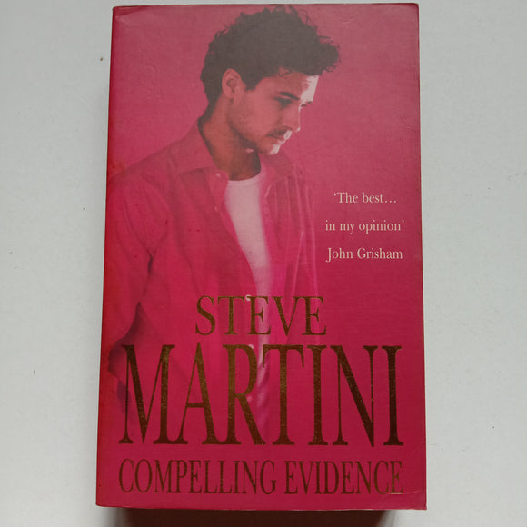Compelling Evidence (Paul Madriani #1) by Steve Martini