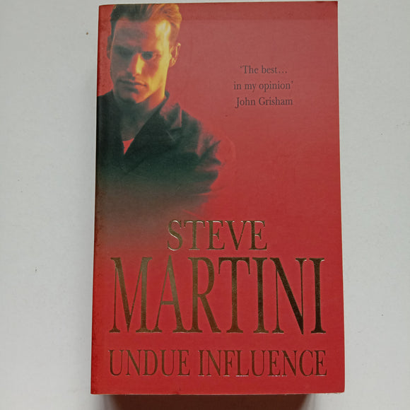 Undue Influence (Paul Madriani #3) by Steve Martini
