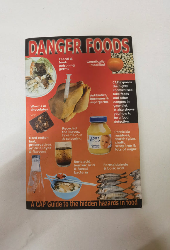 Danger Food a CAP guide to the hidden hazards in food by Consumers' Assosiation of Penang