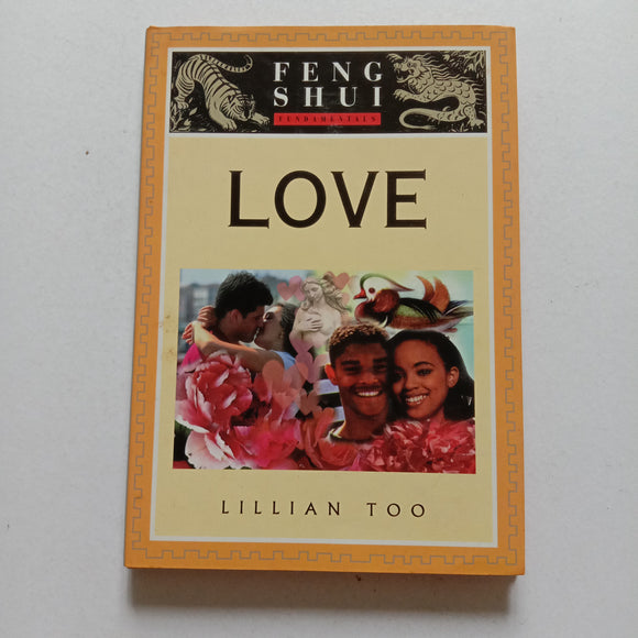 Feng Shui Fundamentals: Love by Lillian Too
