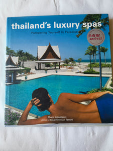 Thailand's Luxury Spas: Pampering Yourself in Paradise by Jotisalikorn & Tettoni