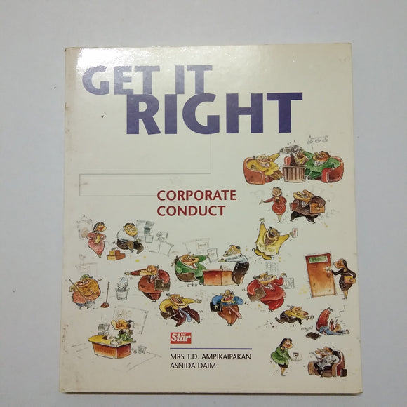 Get It Right; Corporate Conduct by Mrs T.D Ampikaipakan
