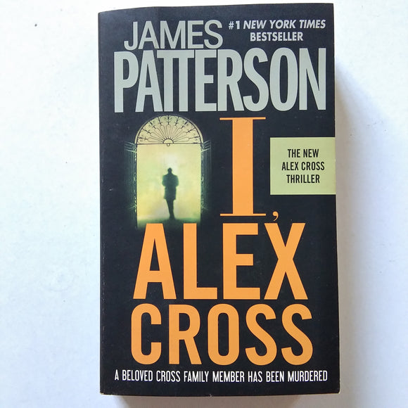 I, Alex Cross (Alex Cross #16) by James Patterson