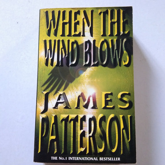 When the Wind Blows (When the Wind Blows #1) by James Patterson
