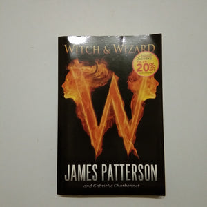 Witch & Wizard (Witch & Wizard #1) by James Patterson & Gabrielle Charbonnet, Emily Raymond