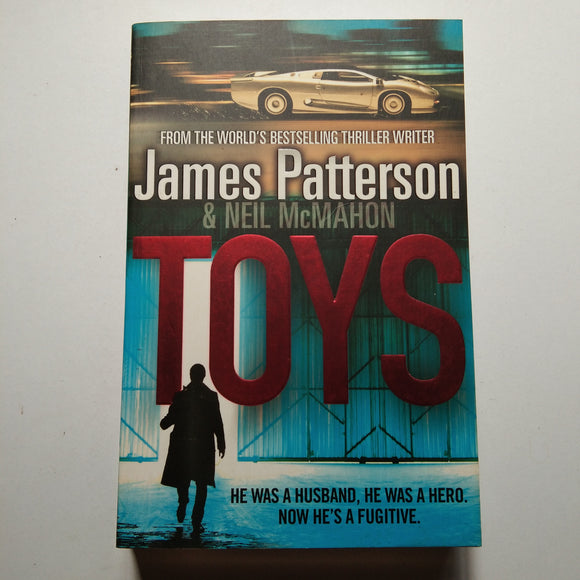 Toys by James Patterson & Neil McMahon