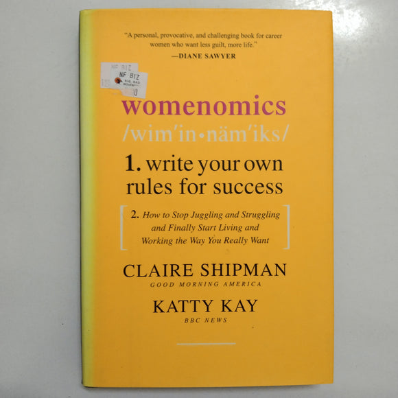 Womenomics: Write Your Own Rules for Success by Claire Shipman, Katty Kay (Hardcover)