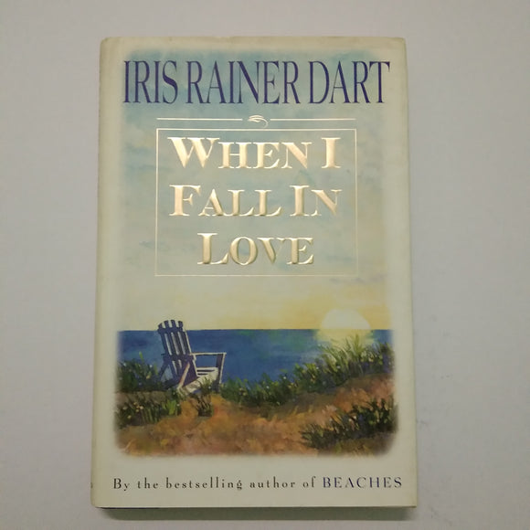 When I Fall in Love by Iris Rainer Dart ( Hardcover)