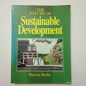 The Nature Of Sustainable Development by Sharon Beder
